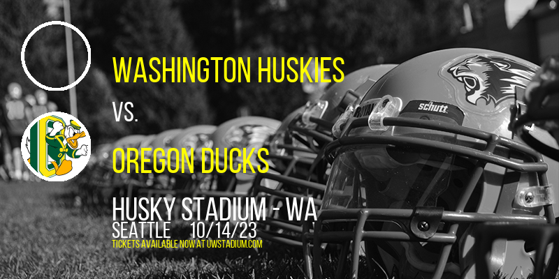 Washington Huskies vs. Oregon Ducks at Husky Stadium