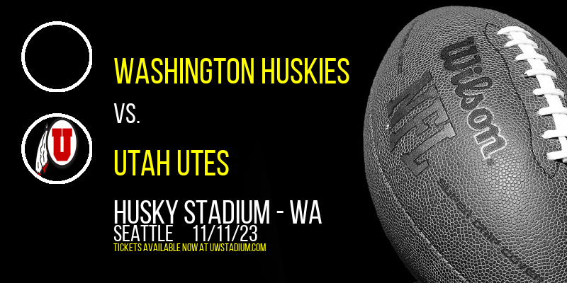Washington Huskies vs. Utah Utes at Husky Stadium tickets Washington Huskies vs. Utah Utes at Husky Stadium