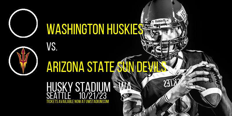 Washington Huskies vs. Arizona State Sun Devils at Husky Stadium